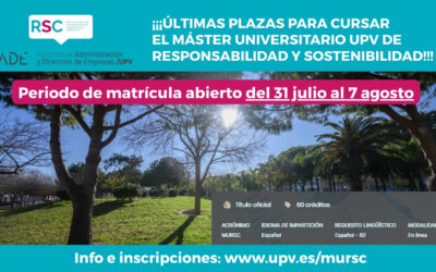 ¡¡Últimas plazas del Máster RSC UPV!! Abierto periodo de matrícula: del 31 de julio al 7 de agosto
