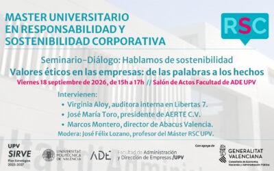 El Máster RSC UPV abre su ciclo ‘Seminario-Diálogo: Hablamos de sostenibilidad’ con una sesión sobre los valores éticos en las empresas